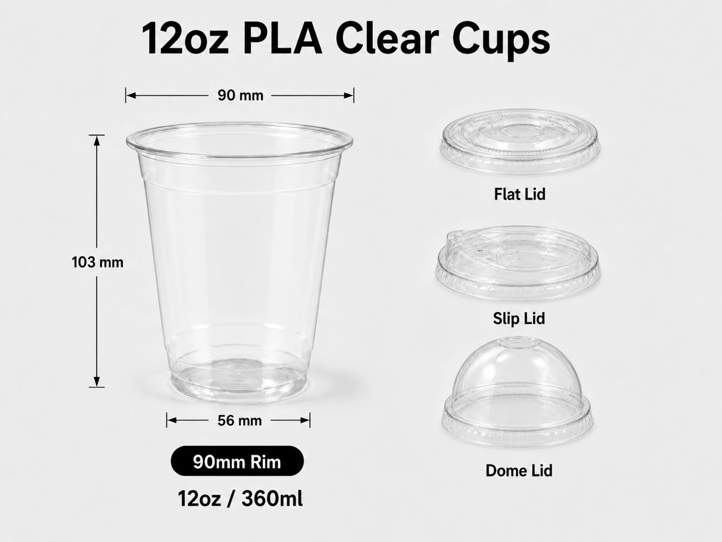 12oz 360ml PLA compostable clear cup with 90mm rim and matching flat sip and dome lids