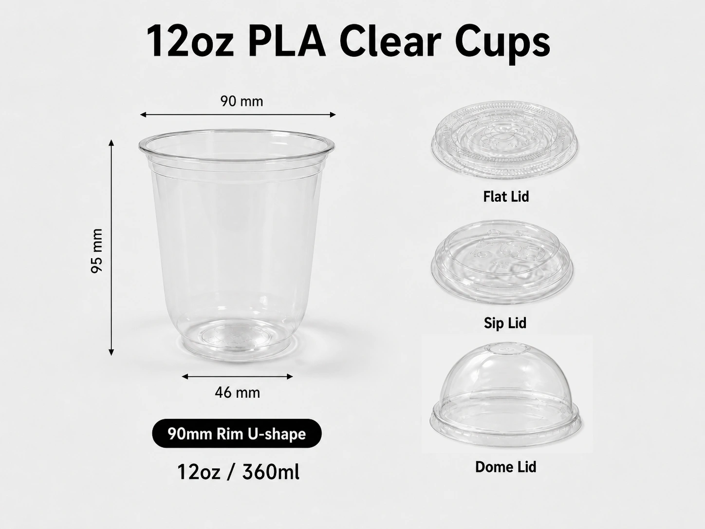 12oz 360ml PLA compostable clear U-shape cup with 90mm rim and matching flat sip and dome lids