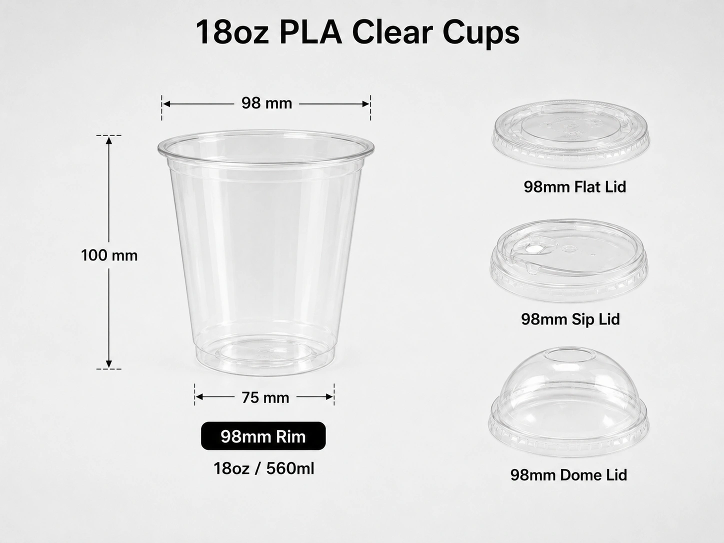 18oz 560ml PLA clear transparent cup with 98mm rim and matching flat sip and dome lids