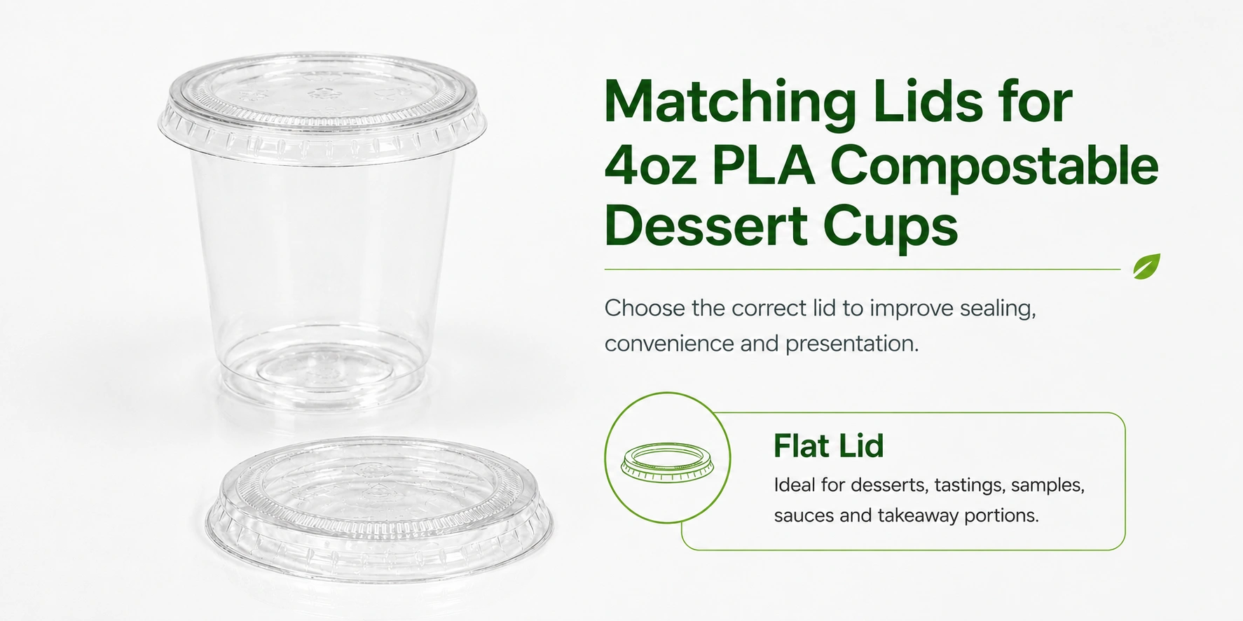 Matching 62mm flat lid option for 4oz compostable PLA dessert yogurt cups