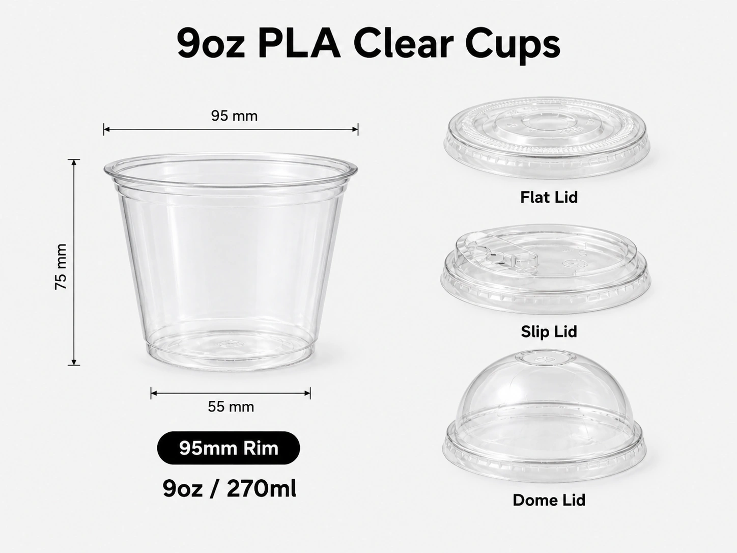 9oz 270ml PLA compostable wide dessert cup with 95mm rim and matching flat dome and slip lids